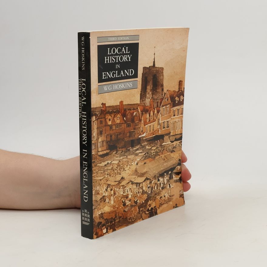 William George Hoskins Local History in England