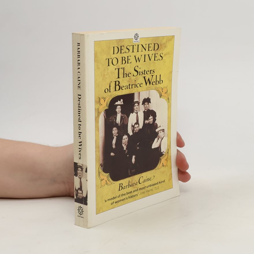 Barbara Caine Destined to be Wives