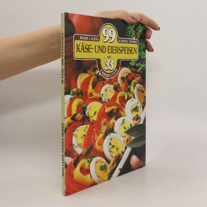 Mari Lajos 99 Käse und Eierspeisen mit 33 Farbfotos