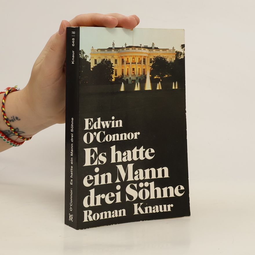 Edwin O'Connor Es hatte ein Mann drei Söhne