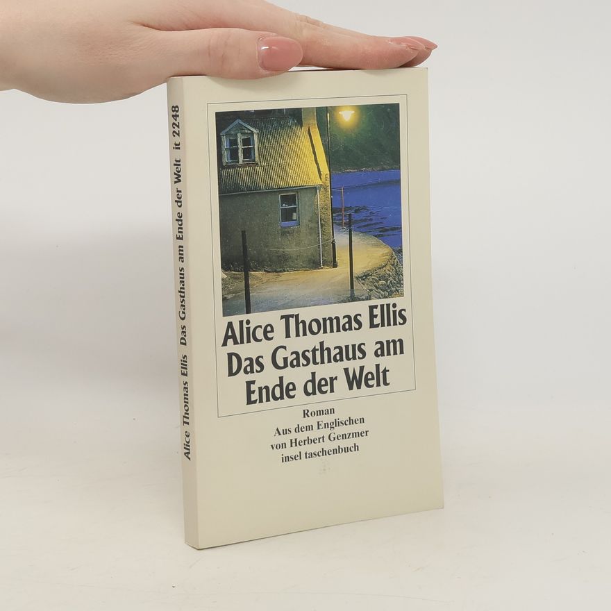 Alice Thomas Ellis Das Gasthaus am Ende der Welt