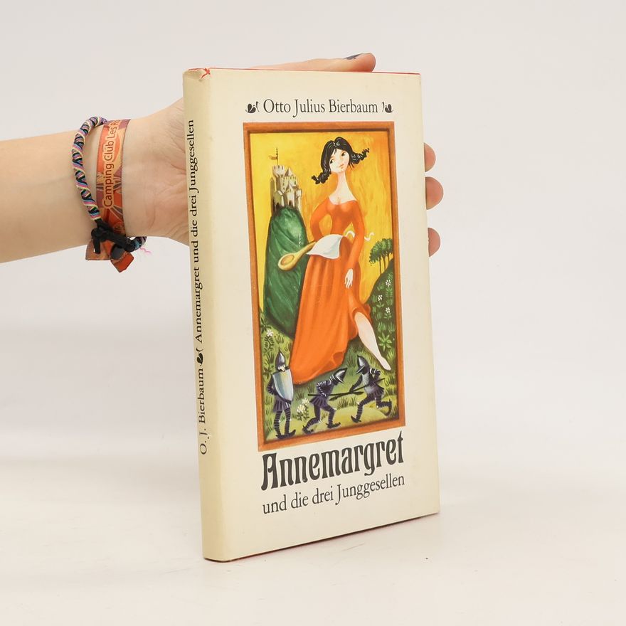 Otto Julius Bierbaum Annemargret und die drei Junggesellen