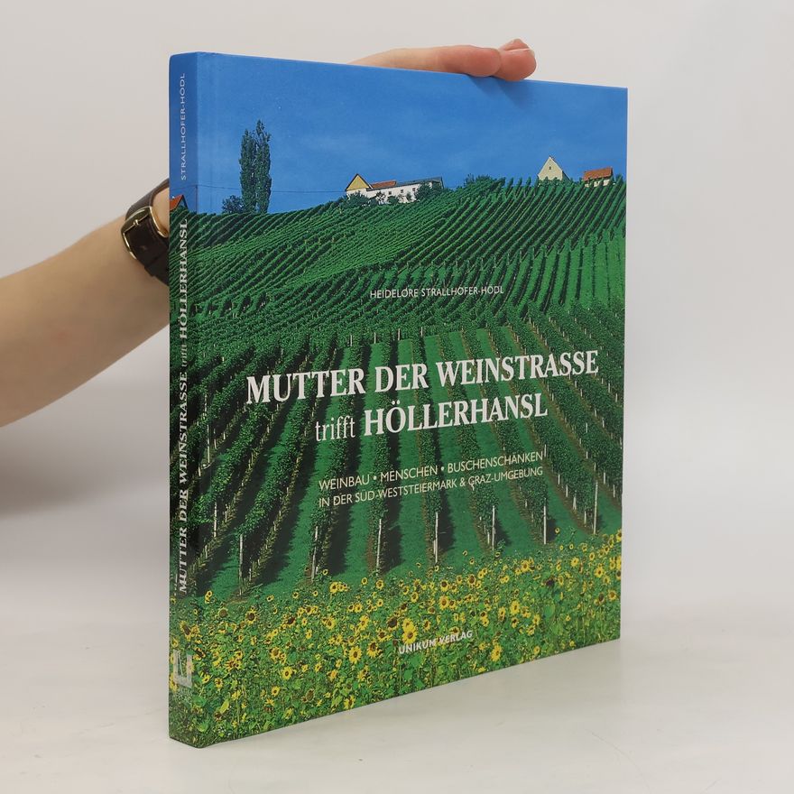 Heidelore Strallhofer-Hödl Mutter der Weinstrasse trifft Höllerhansl
