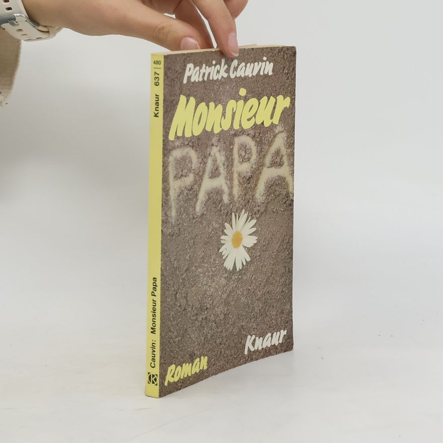 Patrick Cauvin Monsieur Papa.