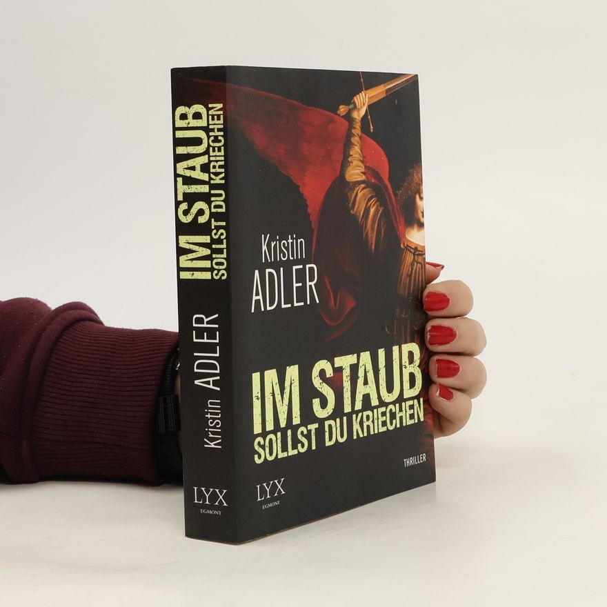 Kristin Adler Im Staub sollst du kriechen