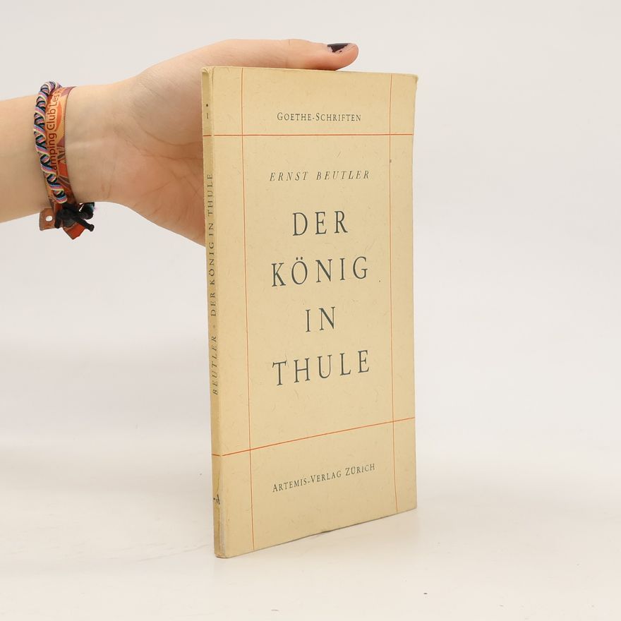 Ernst Beutler Der König in Thule