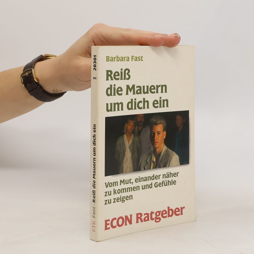 Barbara Fast Reiss die Mauern um dich ein