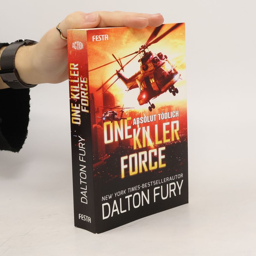 Dalton Fury One Killer Force - Absolut tödlich