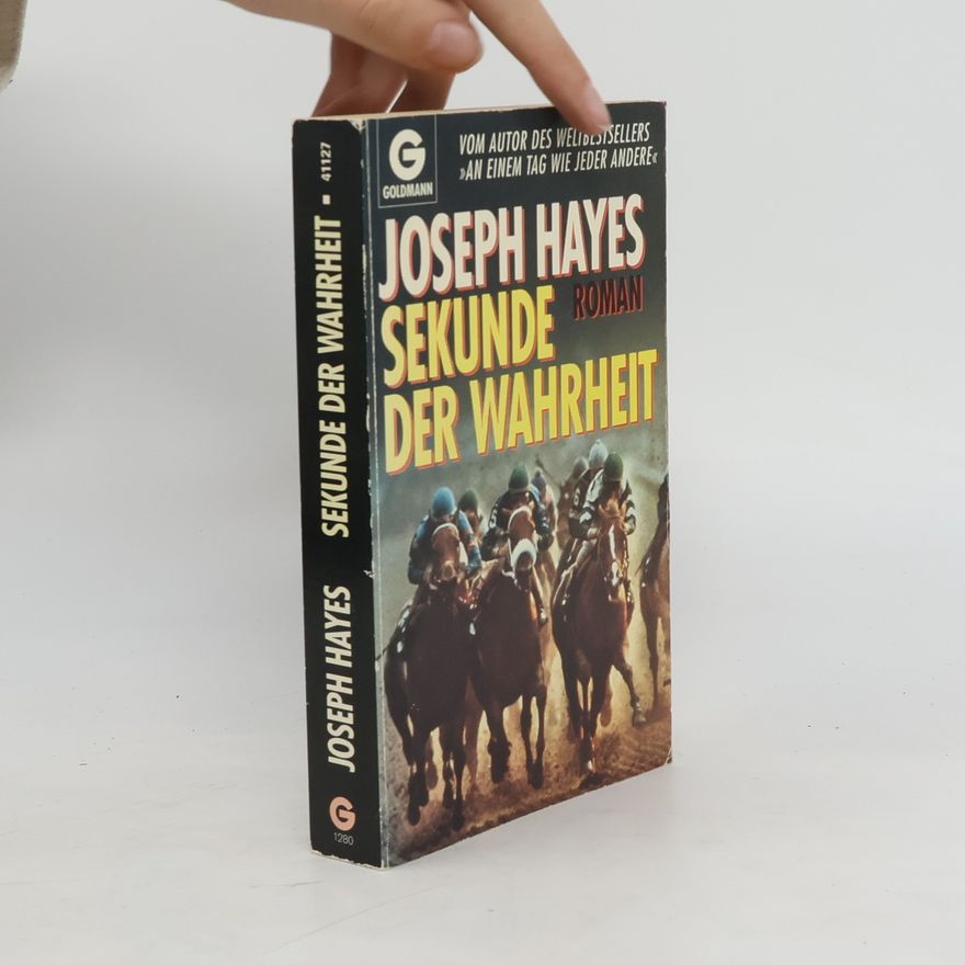Joseph Hayes Sekunde der Wahrheit. Roman.