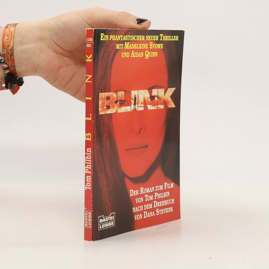 Tom Philbin Blink. Roman zum Film n. d. Drehbuch v. Dana Stevens