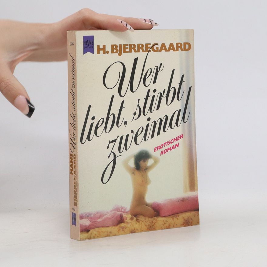 Hans Bjerregaard Wer liebt, stirbt zweimal