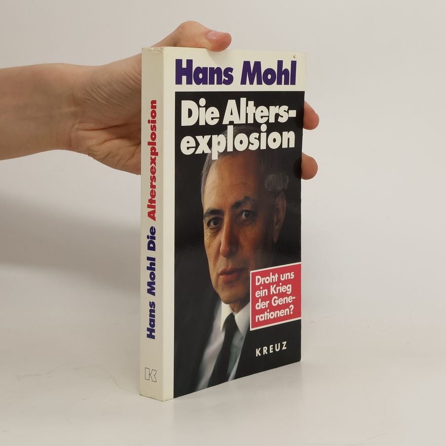 Hans Mohl Die Altersexplosion