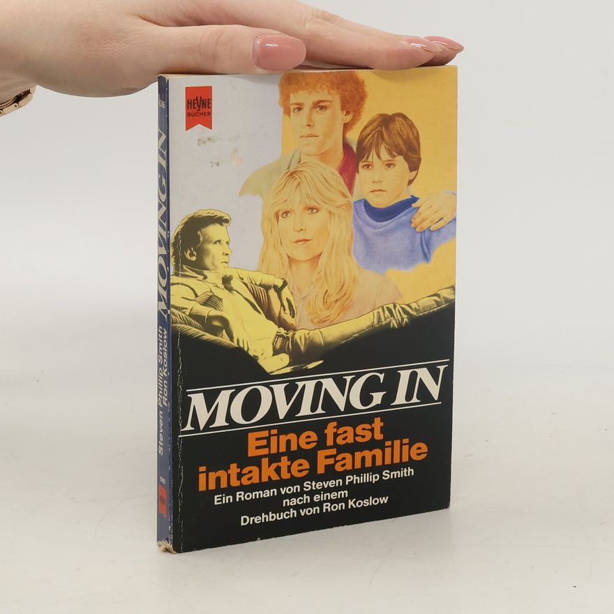Steven Phillip Smith Moving in - eine fast intakte Familie