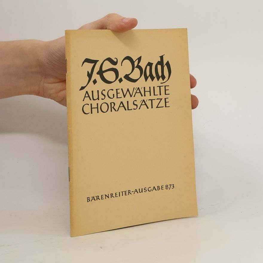 Johanne Sebastian Bach Ausgewählte Choralsätze