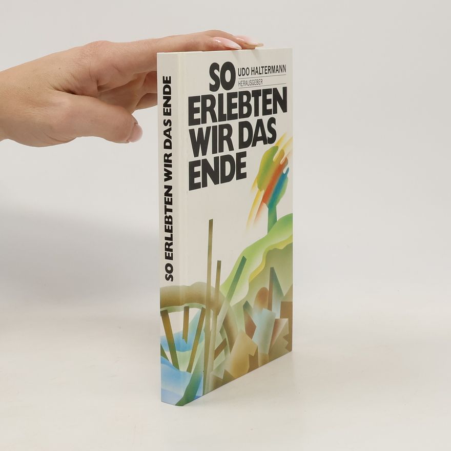Udo Haltermann So erlebten wir das Ende
