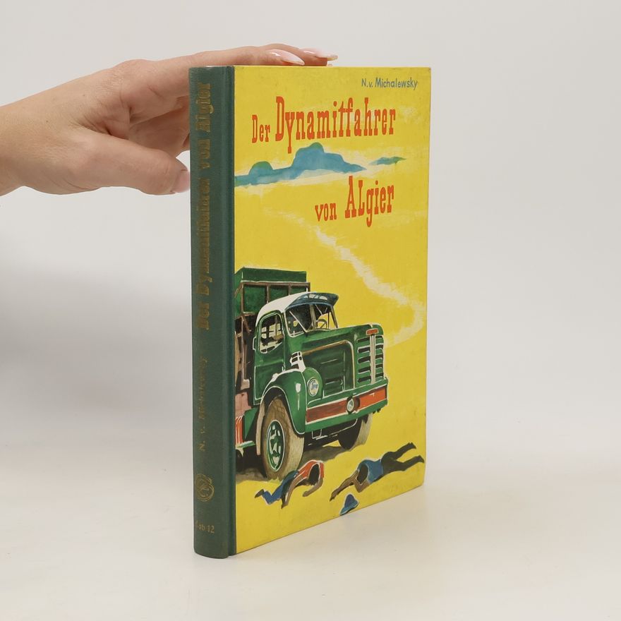 N. Michalewsky Der Dynamitsfahrer von Algier