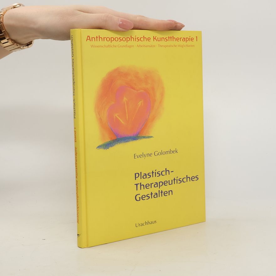 Evelyne Golombek Plastisch-therapeutisches Gestalten