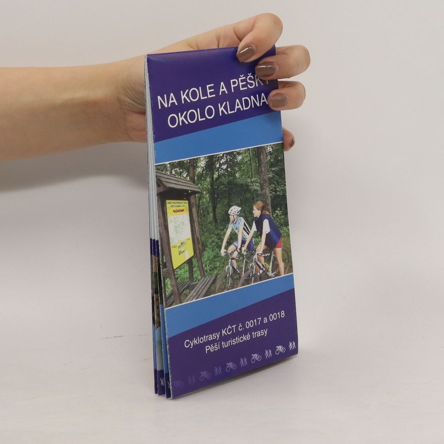 Kolektiv autorů Na kole a pěšky okolo Kladna