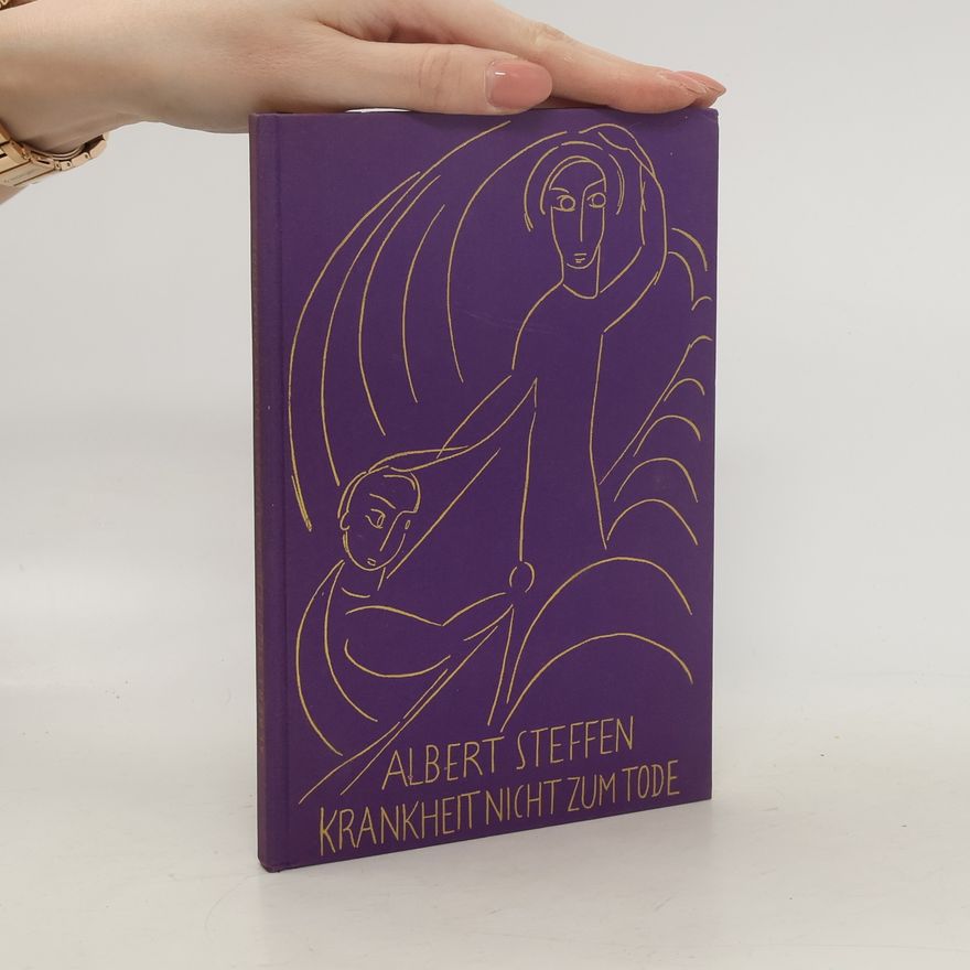 Albert Steffen Die Krankheit zum Tode