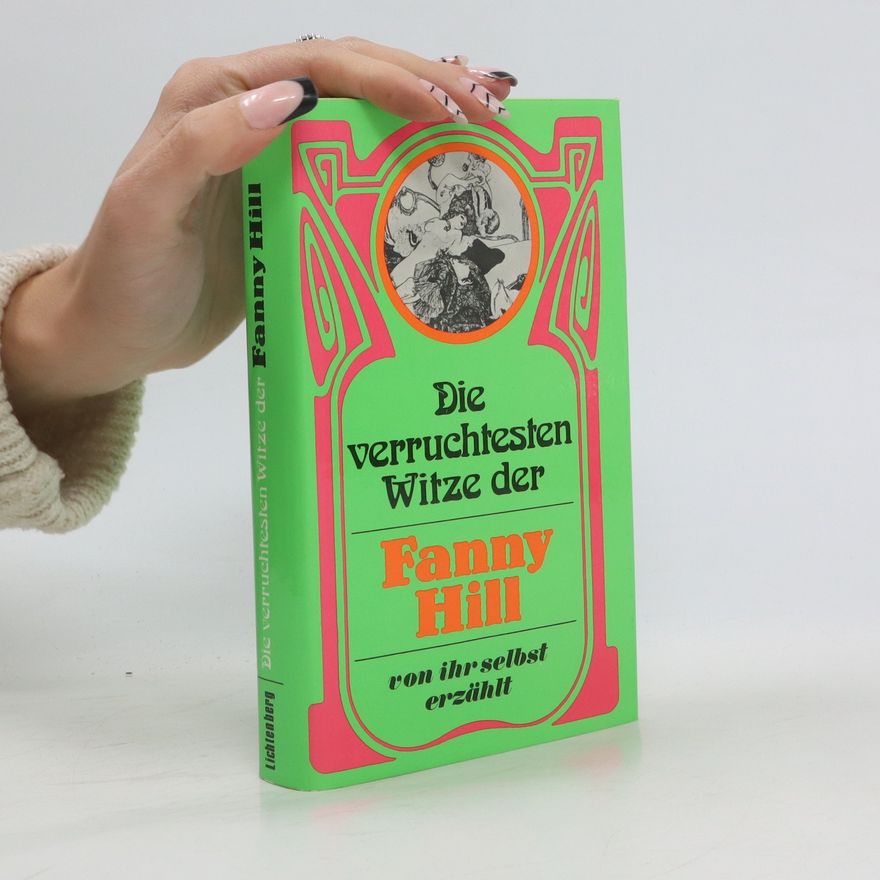 Kolektiv autorů Die verruchtesten Witze der Fanny Hill