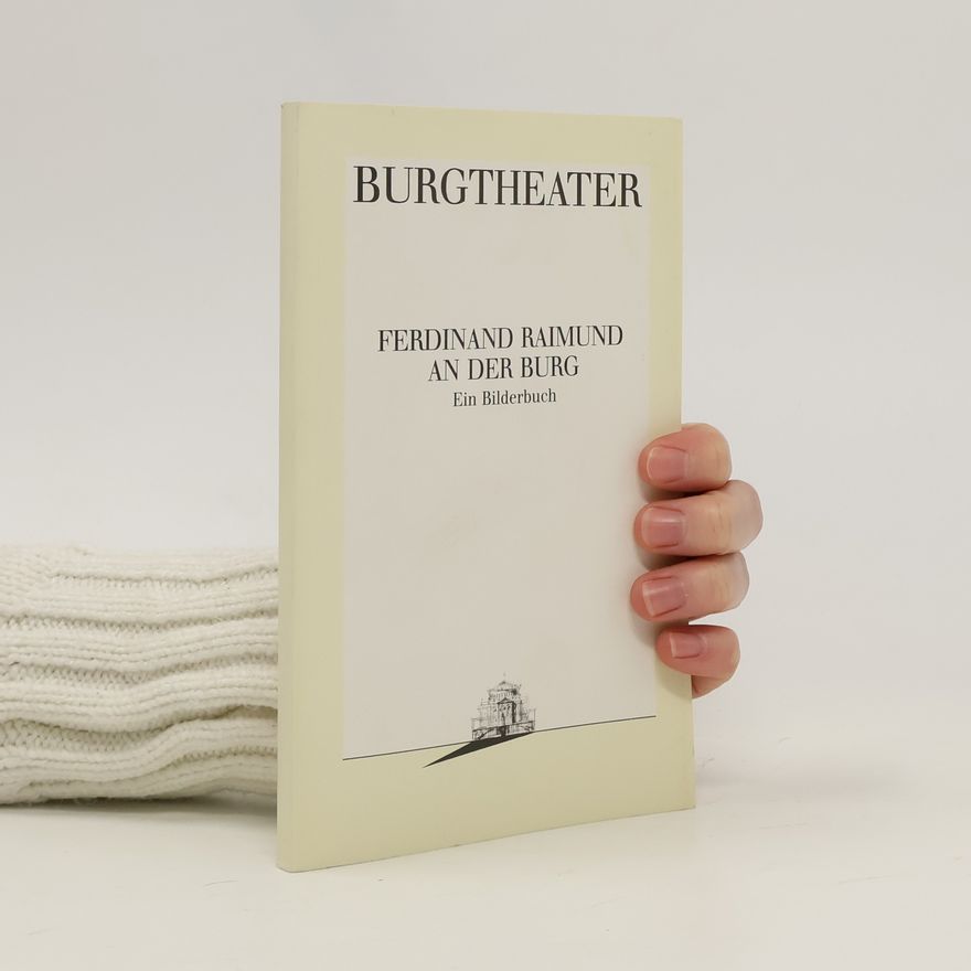 Autorenkollektiv Burgtheater. Ferdinand Raimund an der Burg