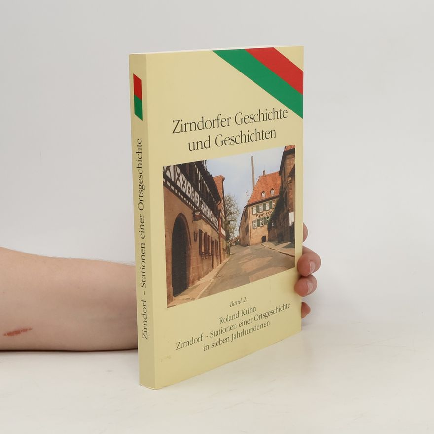 Roland Kuhn Zirndorfer Geschichten und Geschichten. Band 2