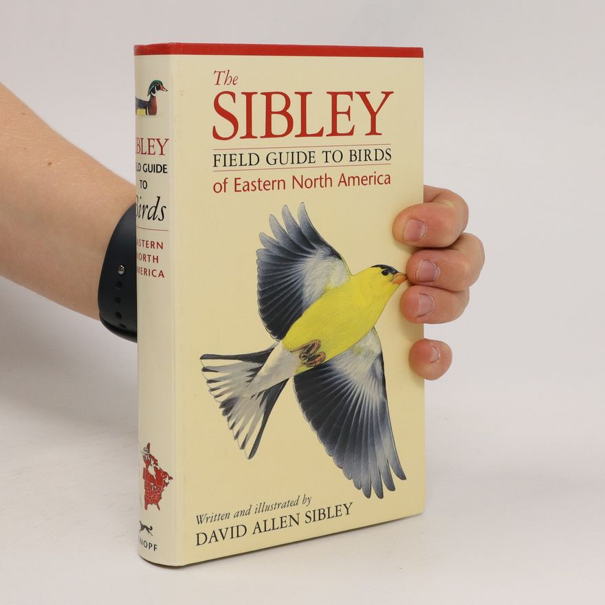 David Allen Sibley The Sibley Field Guide to Birds of Eastern North America