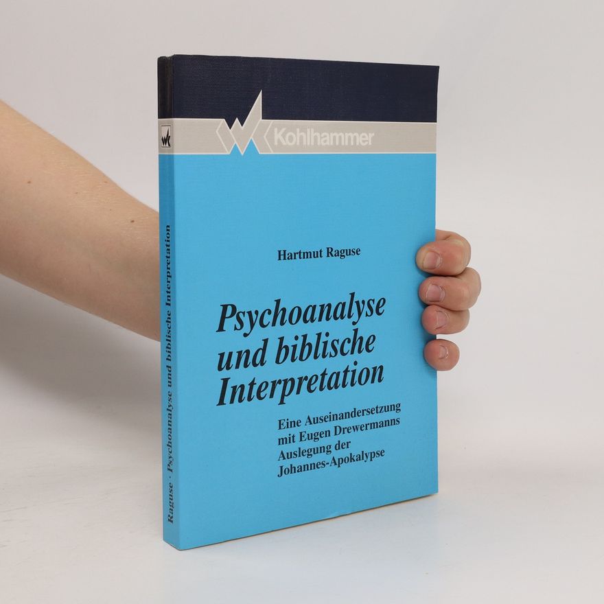 Hartmut Raguse Psychoanalyse und biblische Interpretation