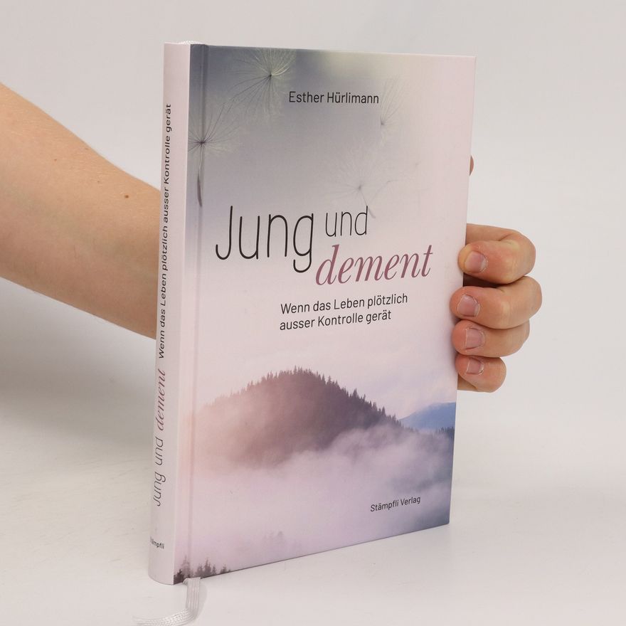 Esther Hürlimann Jung und dement