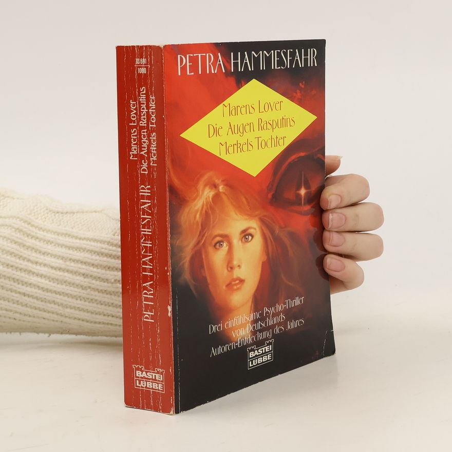 Petra Hammesfahr Marens Lover. Die Augen Rasputins. Merkels Tochter