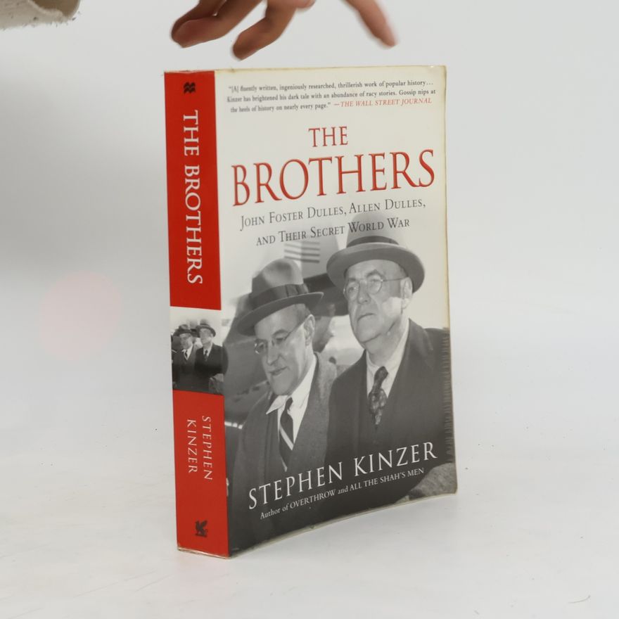 Stephen Kinzer The Brothers
