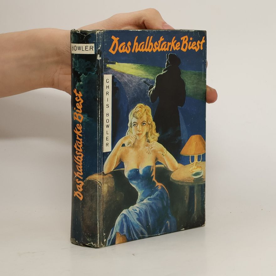Chris Bowler Das halbstarke Biest