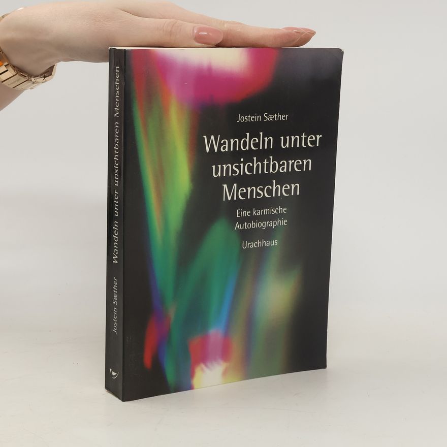 Jostein Saether Wandeln unter unsichtbaren Menschen