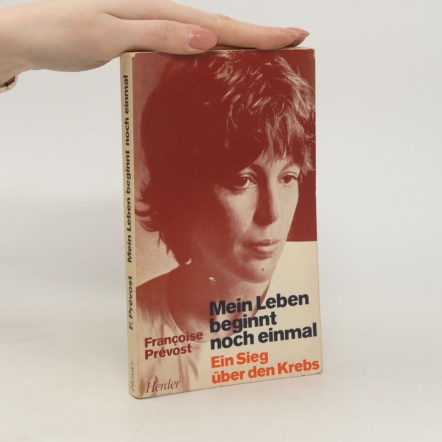 Françoise Prévost Mein Leben beginnt noch einmal