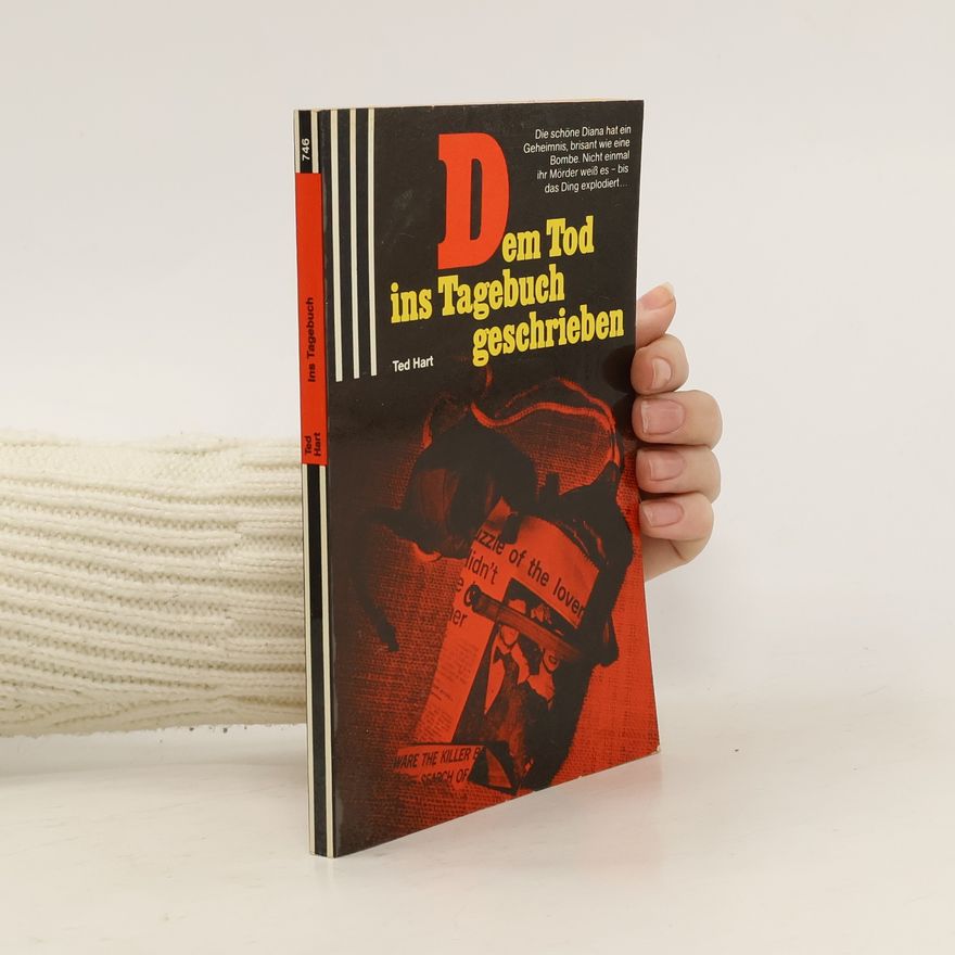 Ted Hart Dem Tod ins Tagebuch geschrieben.