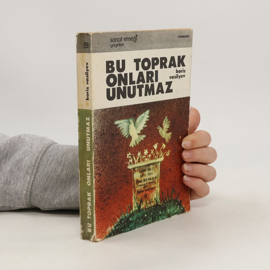 Vasilev Boris Lvovich Bu Toprak Onlari Unutmaz