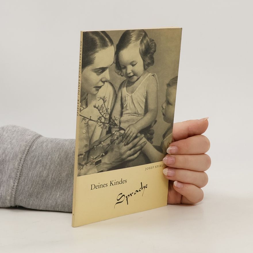 Josef Spieler Deines Kindes Sprache