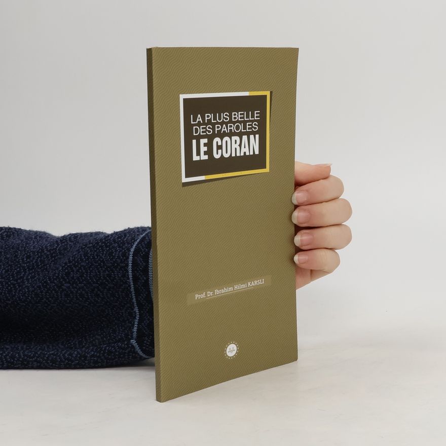 Ibrahim Hilmi Karslı La Plus Belle Des Paroles Le Coran