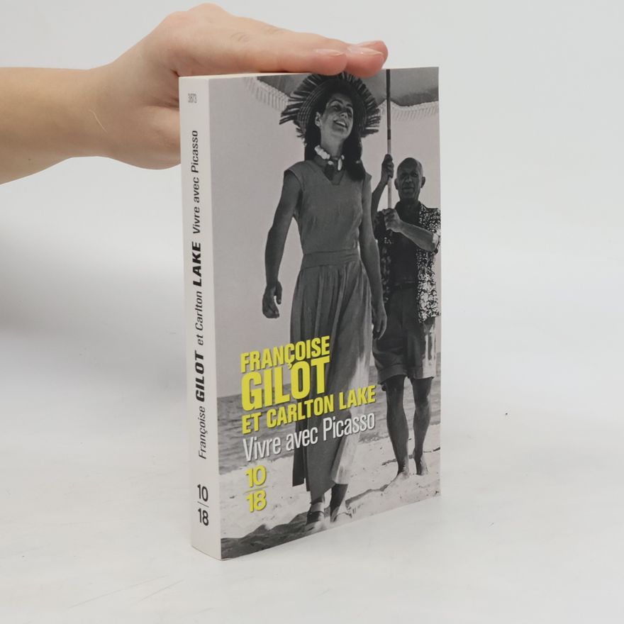Françoise Gilot Vivre avec Picasso