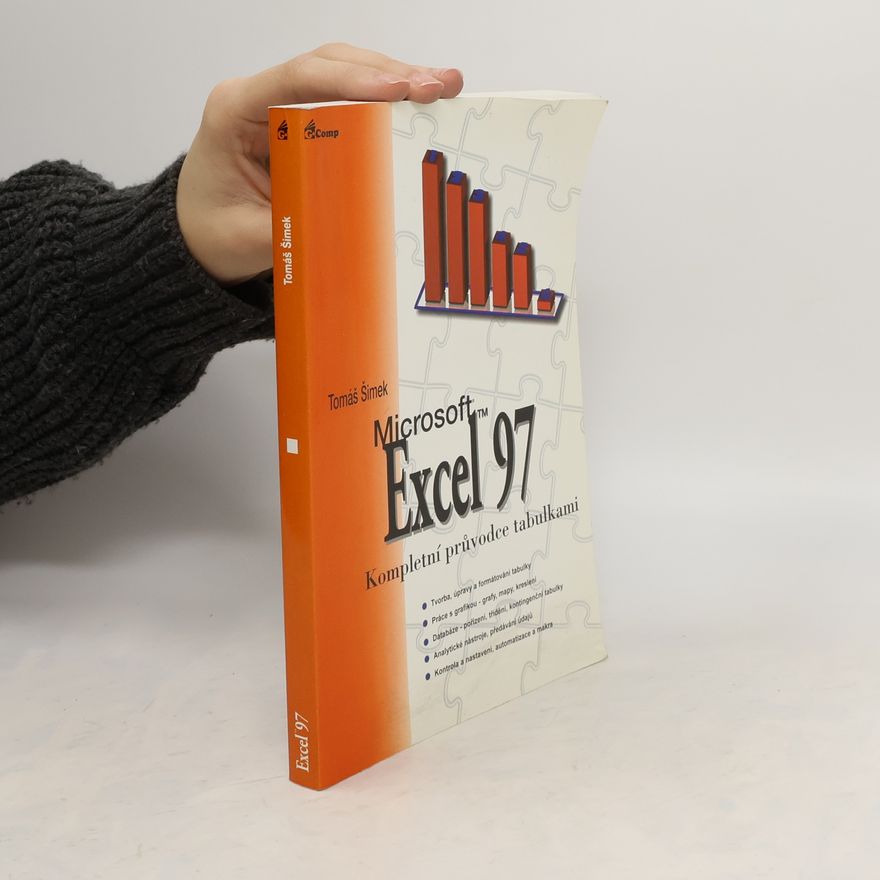 Tomáš Šimek Microsoft Excel 97. Kompletní průvodce tabulkami