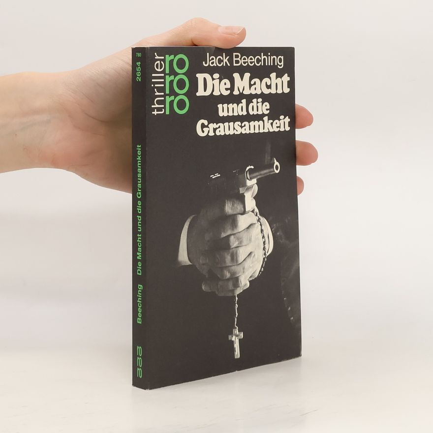 Jack Beeching Die Macht und die Grausamkeit