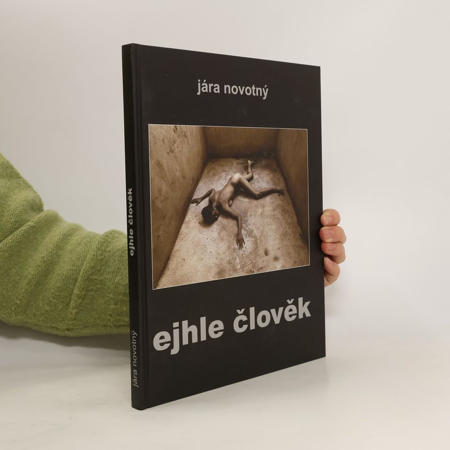Jára Novotný Ejhle člověk