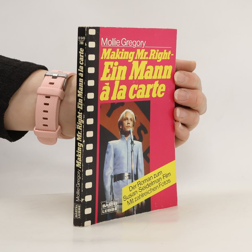 Mollie Gregory Making Mister Right, Ein Mann a la carte.