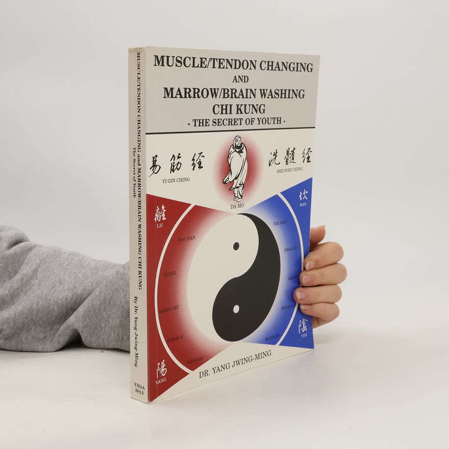 Jwing ming Yang Muscle/Tendon Changing and Marrow/Brain Washing Chi Kung