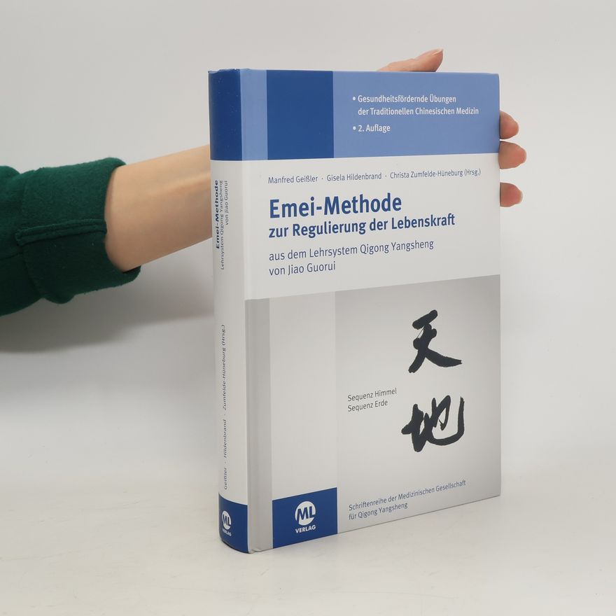Gisela Hildenbrand Emei-Methode zur Regulierung der Lebenskraft