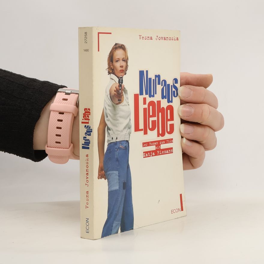 Vesna Jovanoska Nur aus Liebe. Roman z. Film