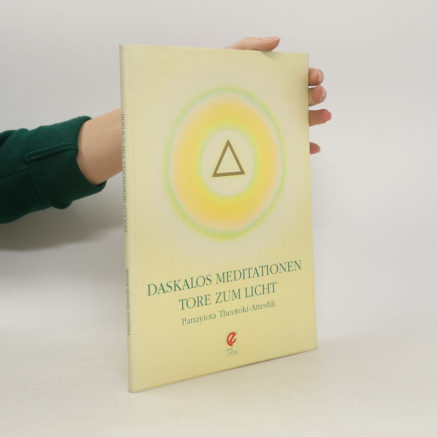 Panayiota Theotōki-Atteslē Daskalos Meditationen, Tore zum Licht