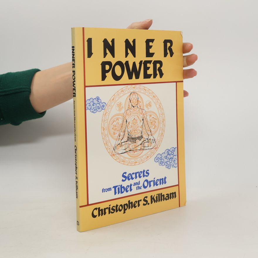 Christopher S. Kilham Inner Power Kilham