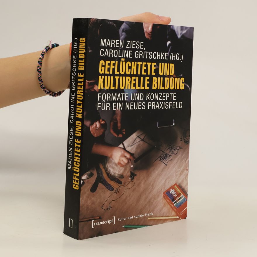 Maren Ziese Geflüchtete und kulturelle Bildung