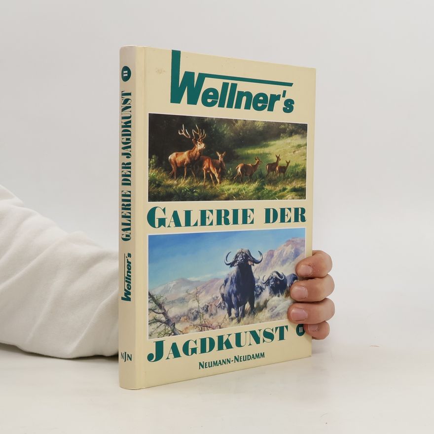 Wilhelm Wellner Wellner´s Galerie der Jagdkunst II